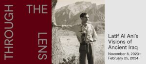 Institute for the Study of the Ancient World opens new exhibition ‘Through The Lens: Latif Al Ani’s Visions Of Ancient Iraq’