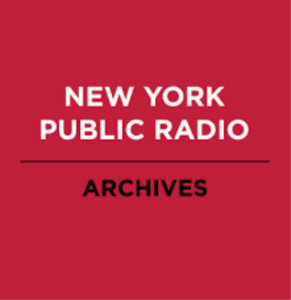 New York Public Radio Archives Receives $2.5 Million Grant From the Leon Levy Foundation for the Preservation of WNYC and WQXR Archival Collections